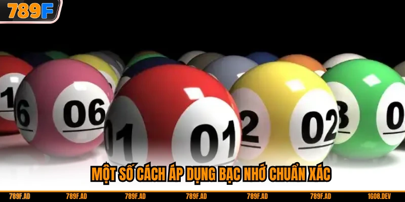 Một số cách áp dụng bạc nhớ chuẩn xác