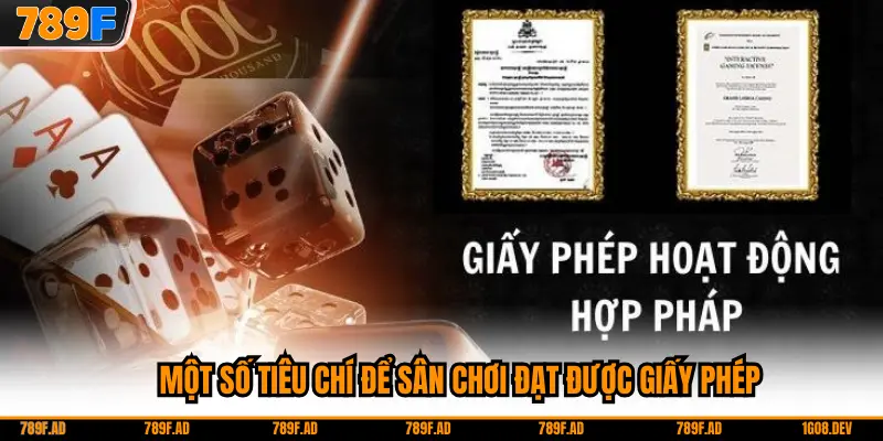 Một số tiêu chí để sân chơi đạt được giấy phép